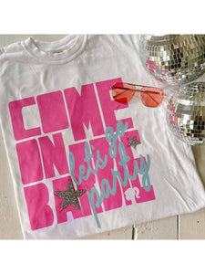 Come on Barbie, Let's Go Party Tee